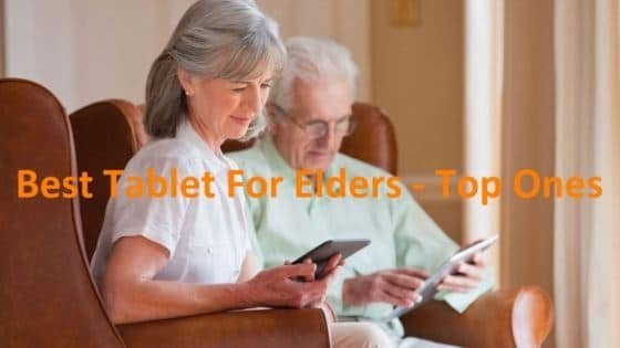 best tablet for elders and seniors