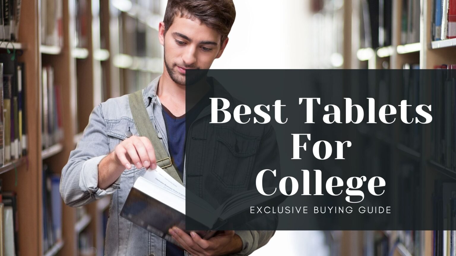 11 Best Tablets For College Students In 2025Buyer's Guide Tablet Geeky