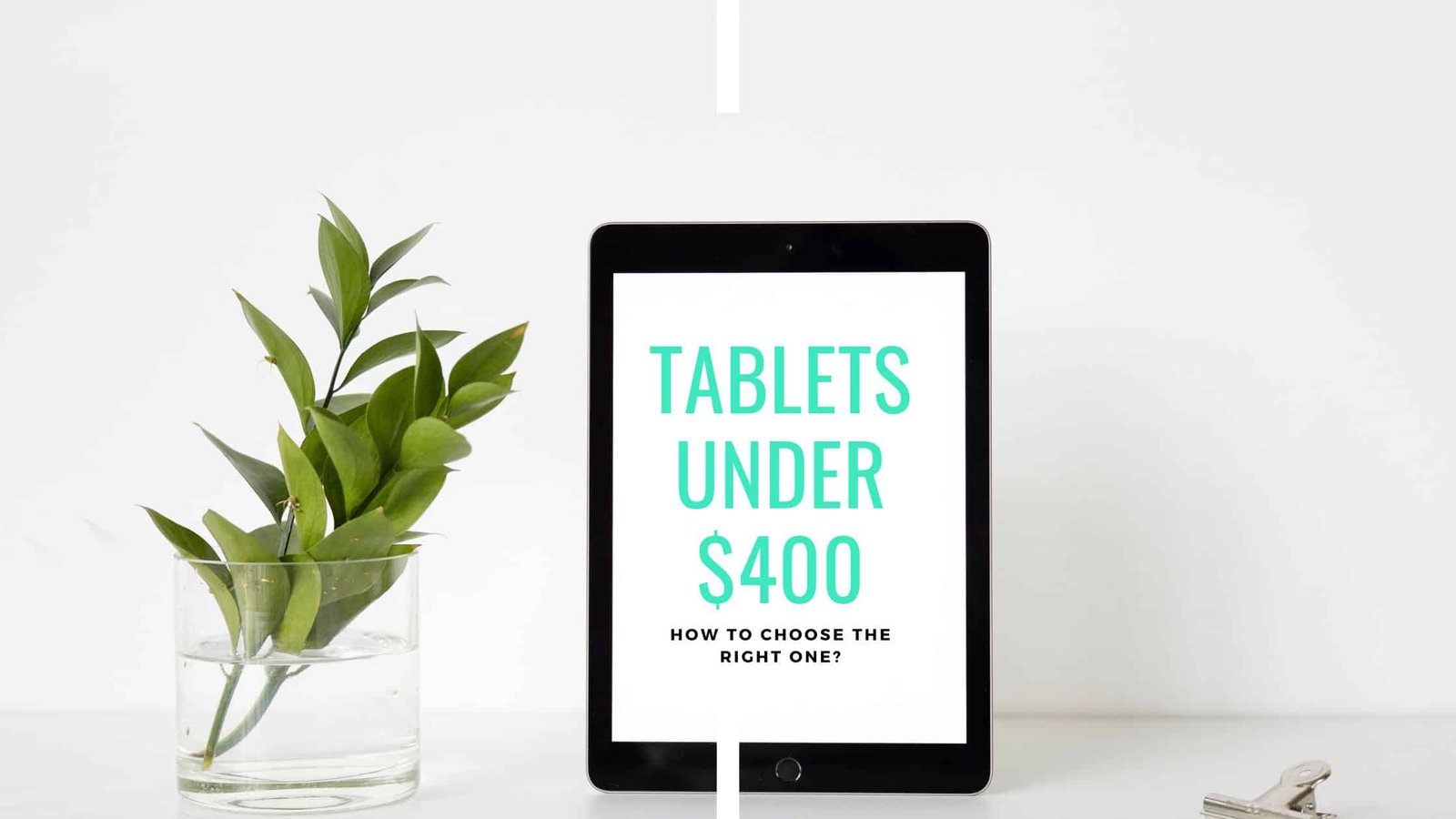 best tablets under $400