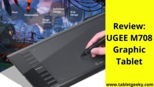 M 708 UGEE M708 Graphic Tablet Review: A Budget King - Tablet Geeky