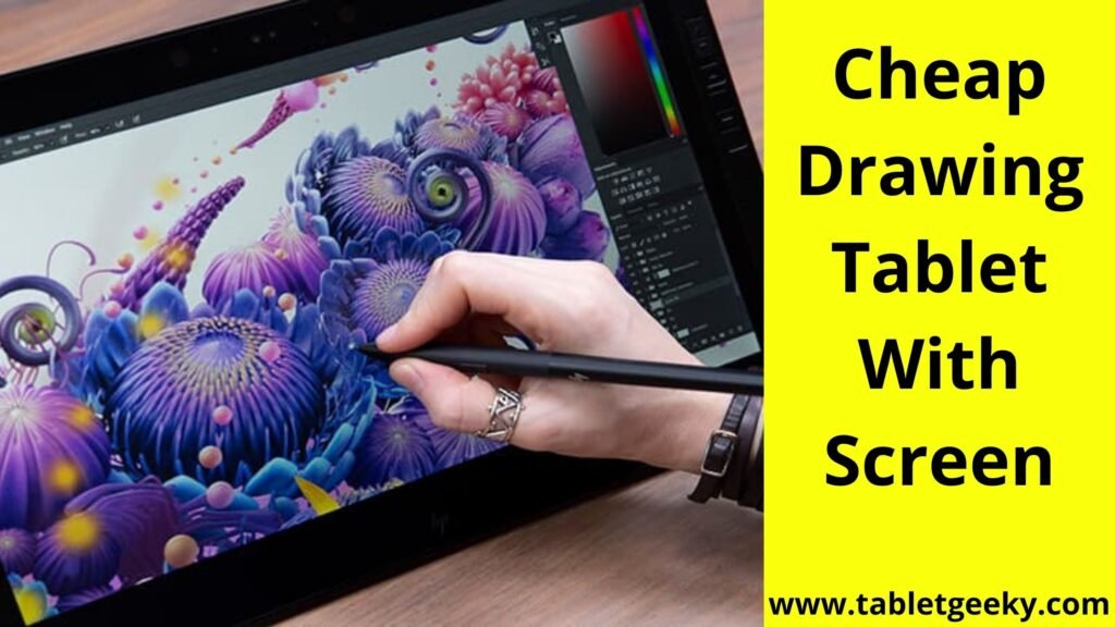 9 Best Cheap Drawing Tablet With Screen In 2022