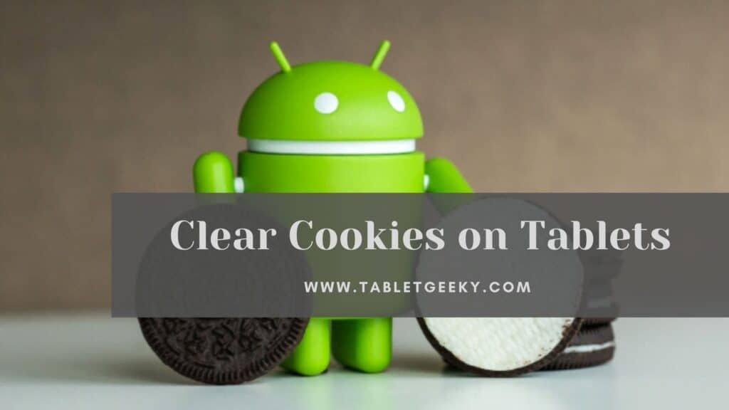 Clear Cookies on Tablets