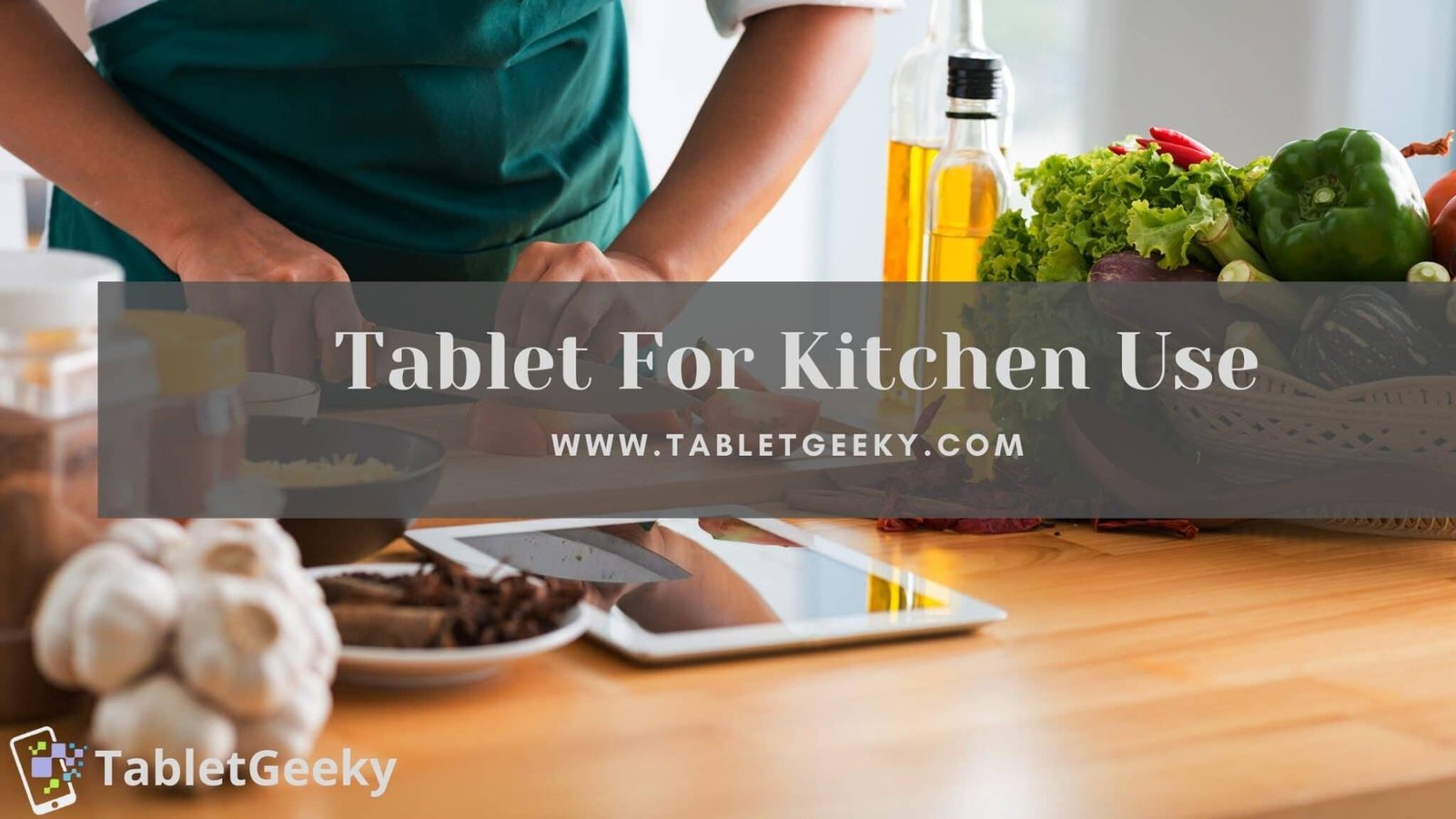 8 Best Tablets For Kitchen Use and Online Recipes In 2023