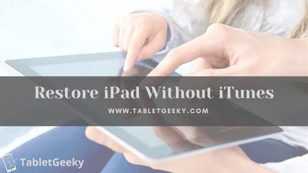 restore ipad without itunes