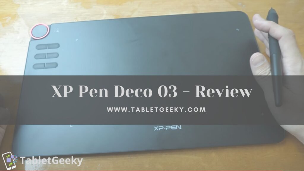 XP Pen Deco 03 review