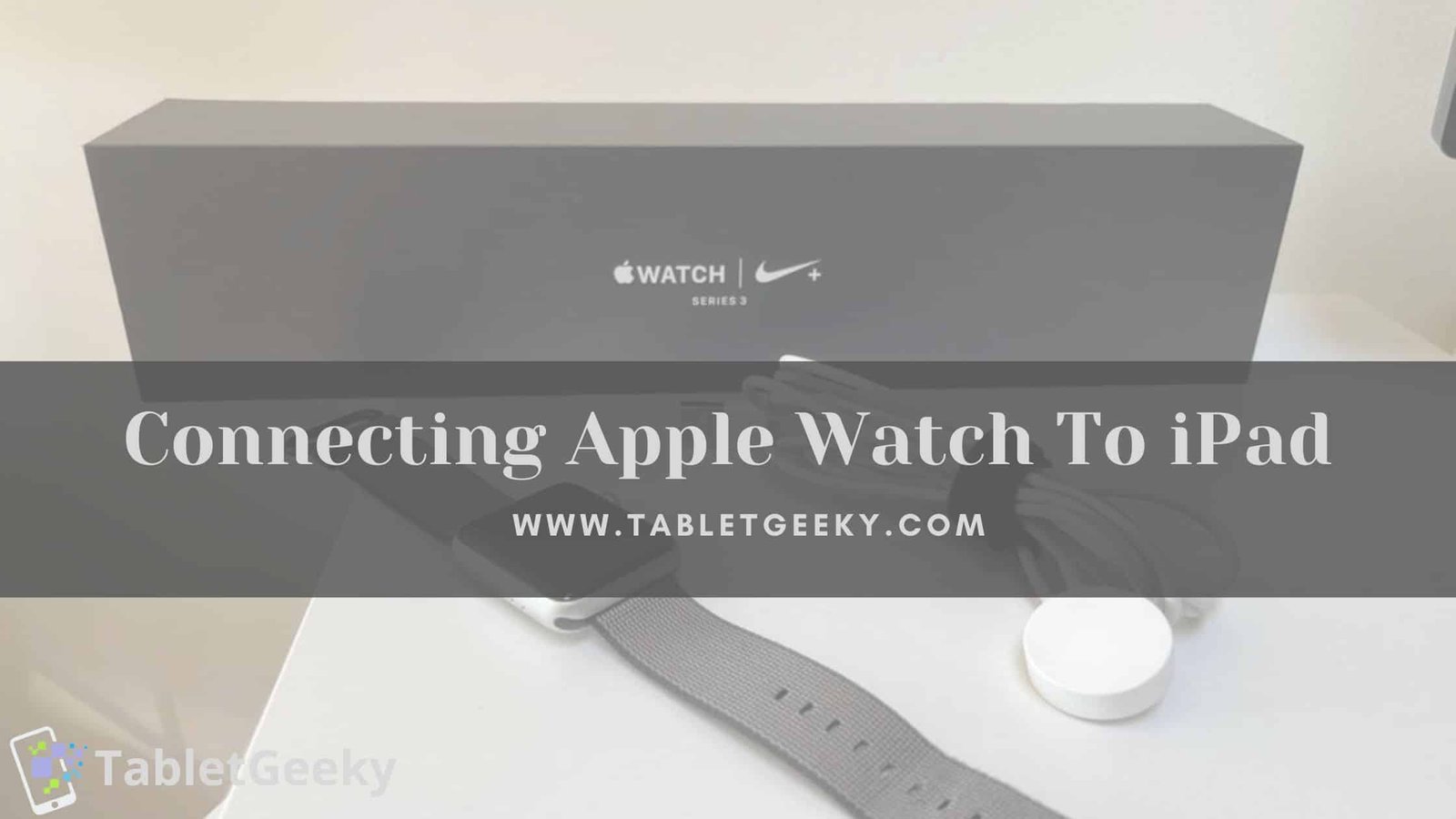 Connecting Apple Watch To iPad