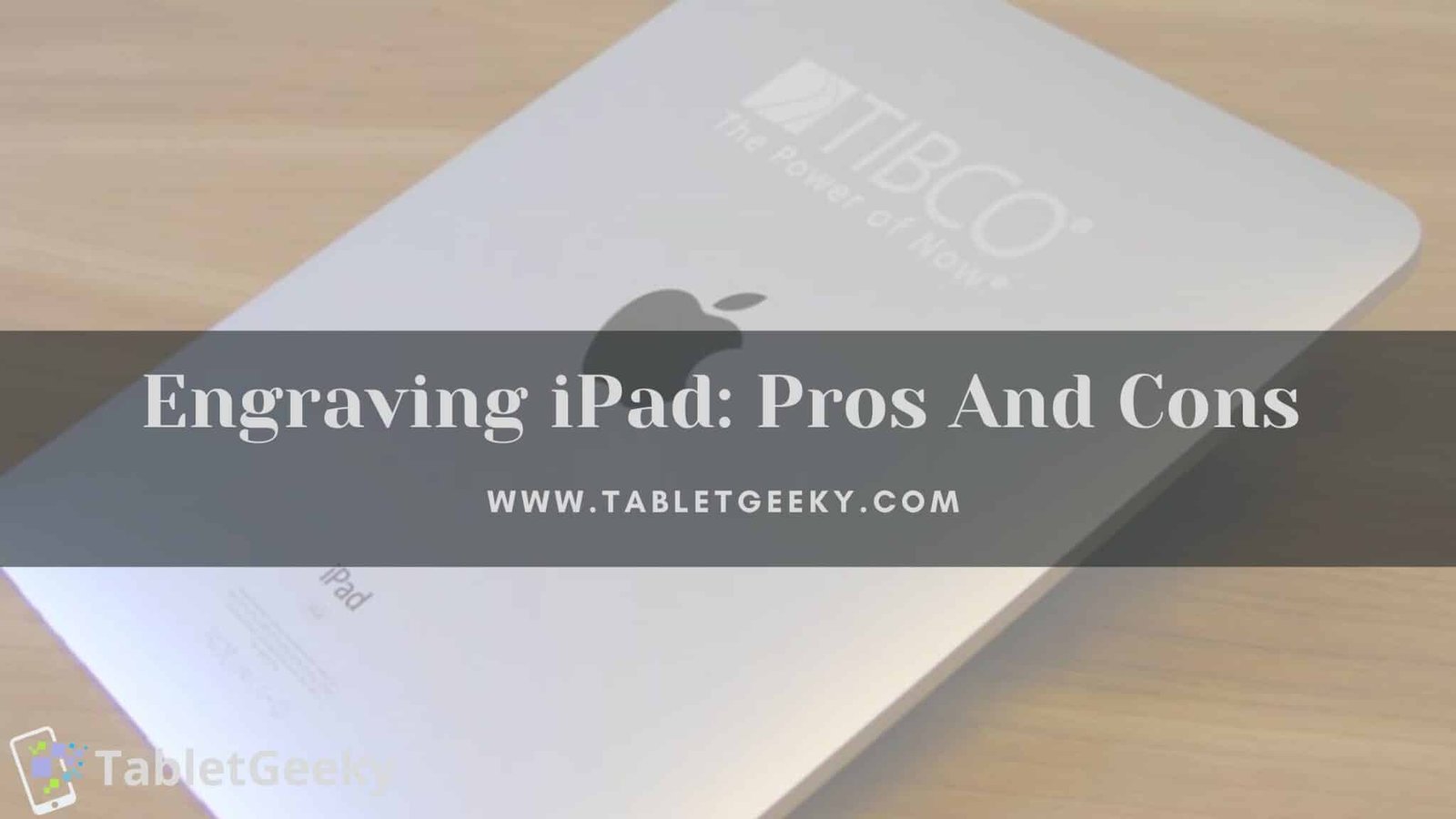 Best iPad Engraving Ideas Pros And Cons Of Engraving 2024 Tablet Geeky